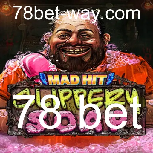 Descubra o Mundo Empolgante de MadHitSlipperySoap e a Estratégia 78 Bet